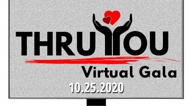 a flatscreen television with the words "THRU YOU Virtual Gala 10.25.2020" displayed on it