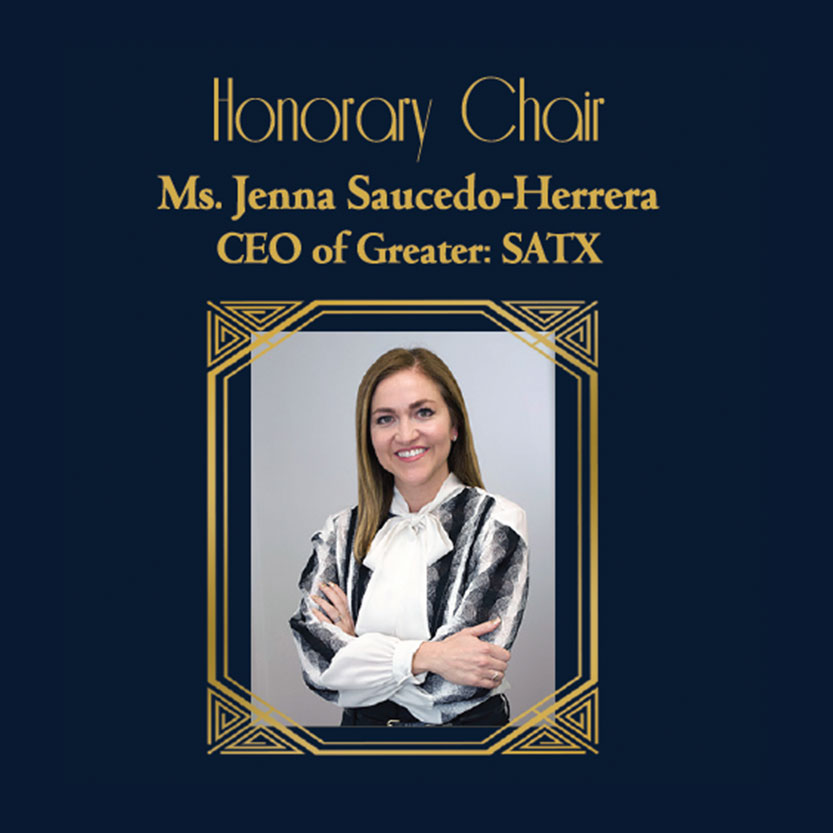 Honorary Chair Jenna Saucedo-Herrera CEO of Greater: SATX