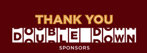 Thank You to THRU Project Double Down $2,500K Sponsors